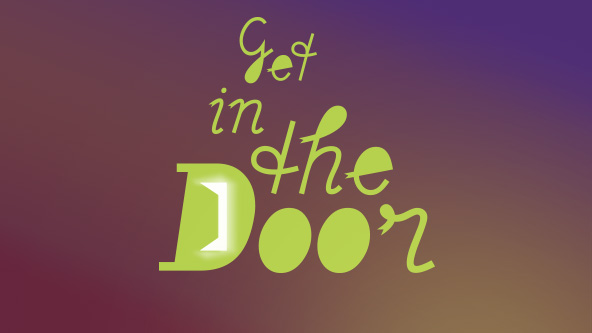 Get in the Door